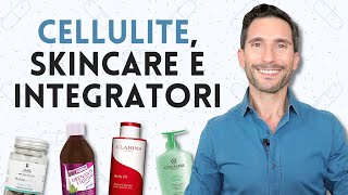 CELLULITE, SKINCARE E INTEGRATORI