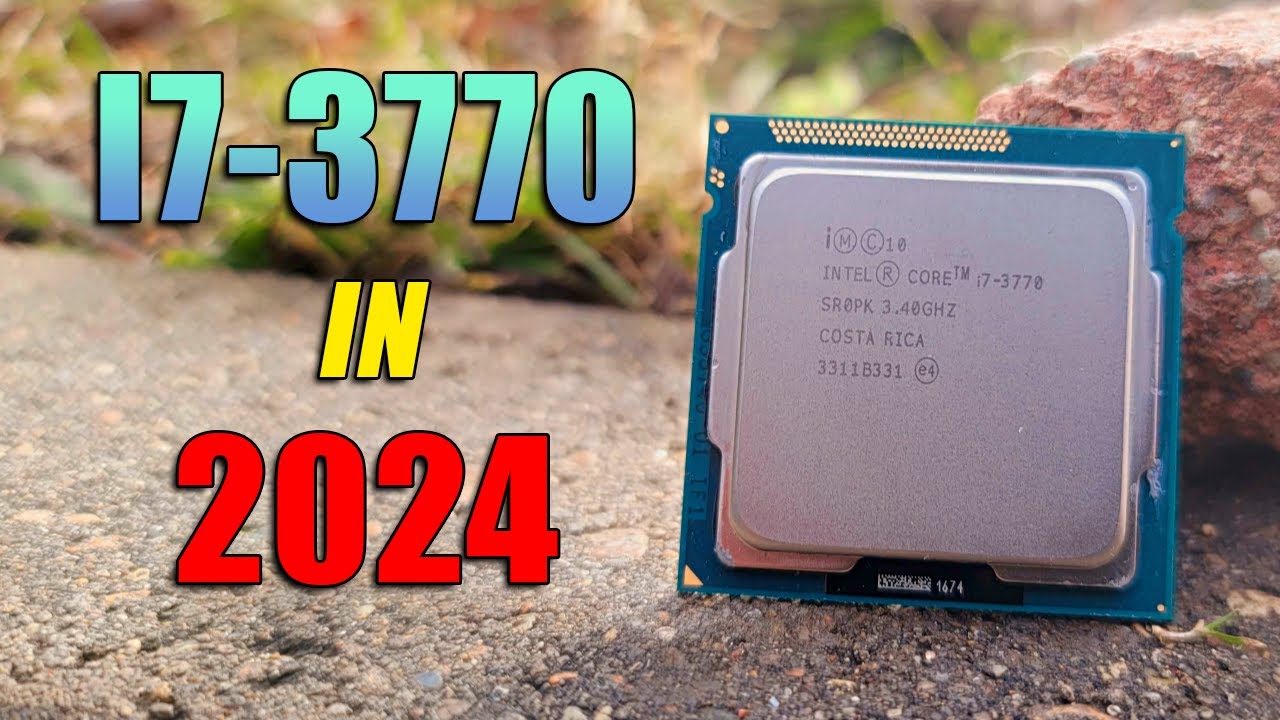 Is the i7 3770 Still Good in 2024   The 30 Gaming Processor