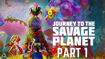 Journey to the Savage Planet Full Gameplay No Commentary Part 1