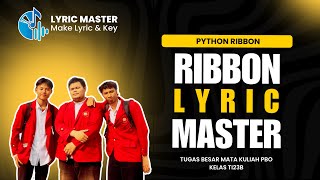Presentasi Tugas Besar PBO - Aplikasi Lyrics Master dengan Python Ribbon | Kelompok 1 - Kelas TI23B