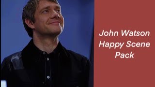John Watson Happy Scene Pack