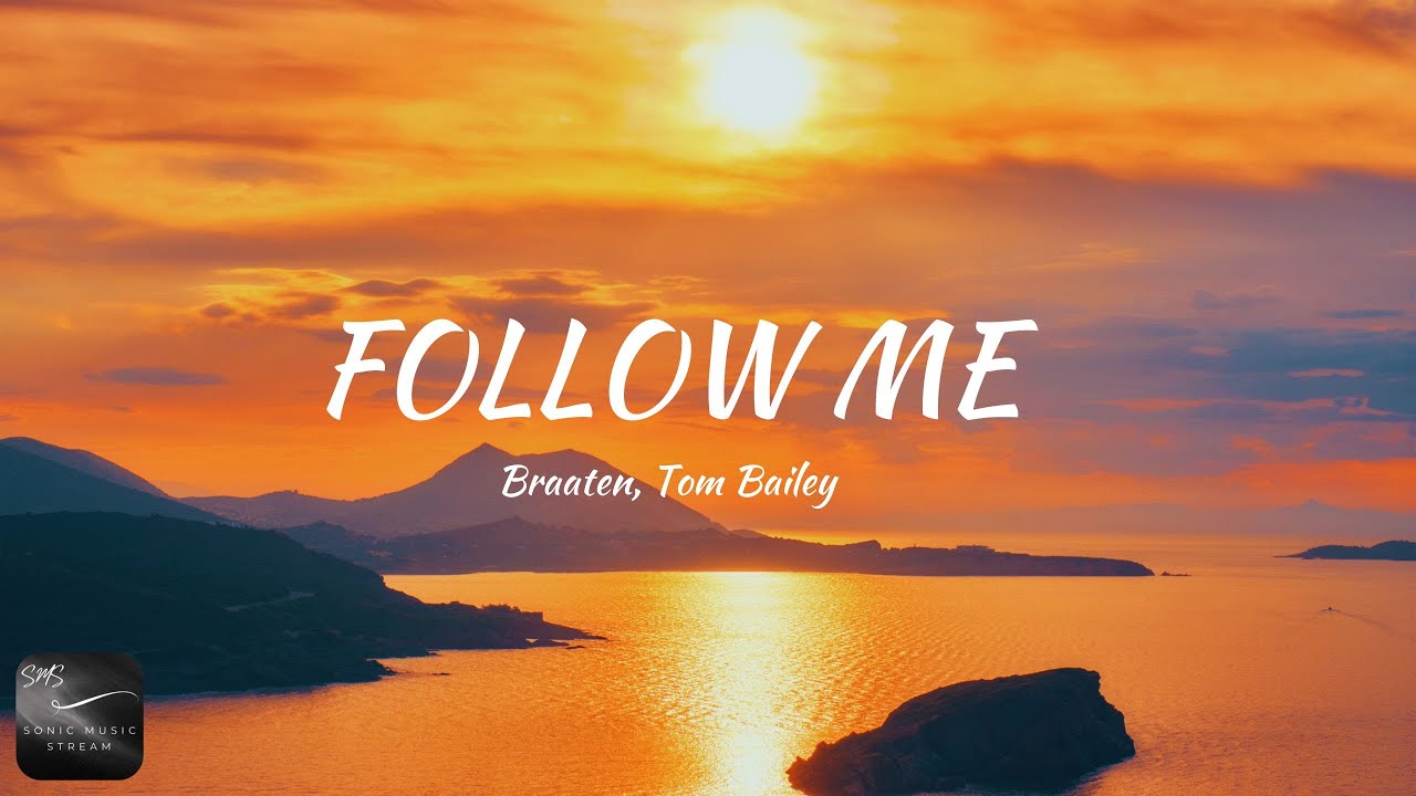 Braaten, Tom Bailey - Follow Me (Lyrics)