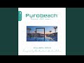 Purobeach Volumen Ocho Dia Mixed Compiled By Ben Sowton Continuous Mix Purobeach Volumen Ocho Dia Mixed Compiled By Ben Sowton Continuous Mix