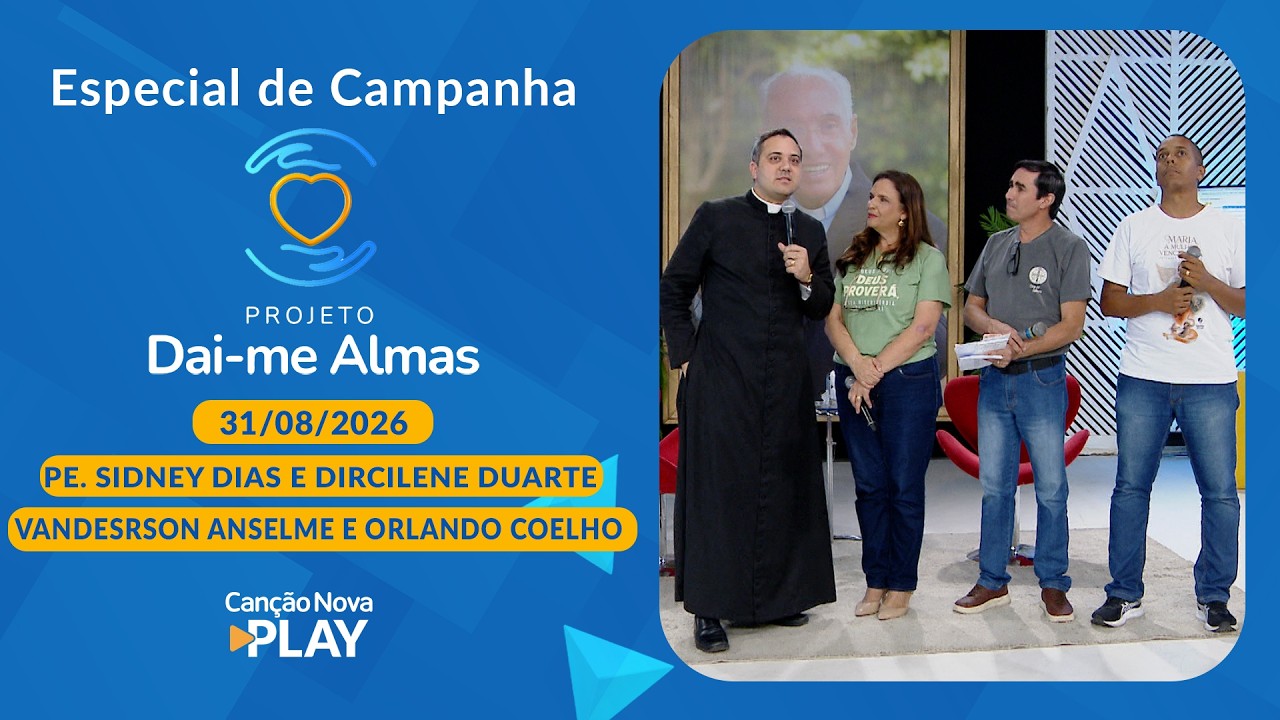 Especial de Campanha - Projeto Dai-me Almas - 31/08/2026