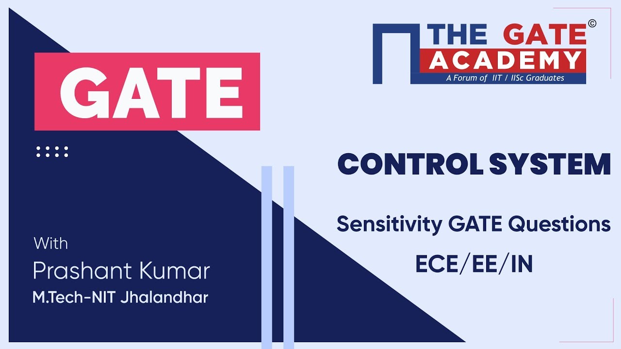 Sensitivity in Control System | GATE Free Lectures | ECE / EE / IN