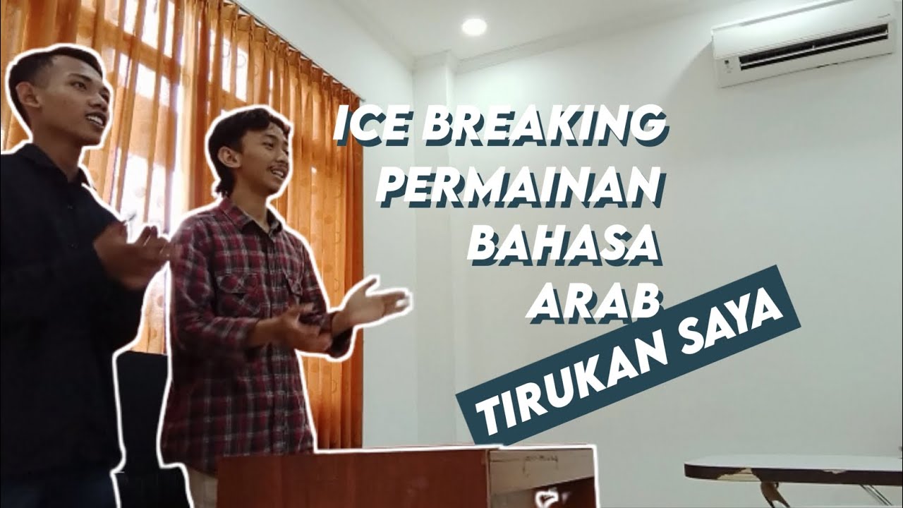 ICE BREAKING PERMAINAN BAHASA ARAB (TIRUKAN SAYA!)