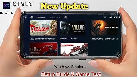 Gamehub Lite 5.1.3 Update & Beginner Guide Android | Windows Emulator