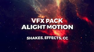 Mini VFX Pack | Alight Motion (Shakes, Effect, CC) Thanks for 300 subs