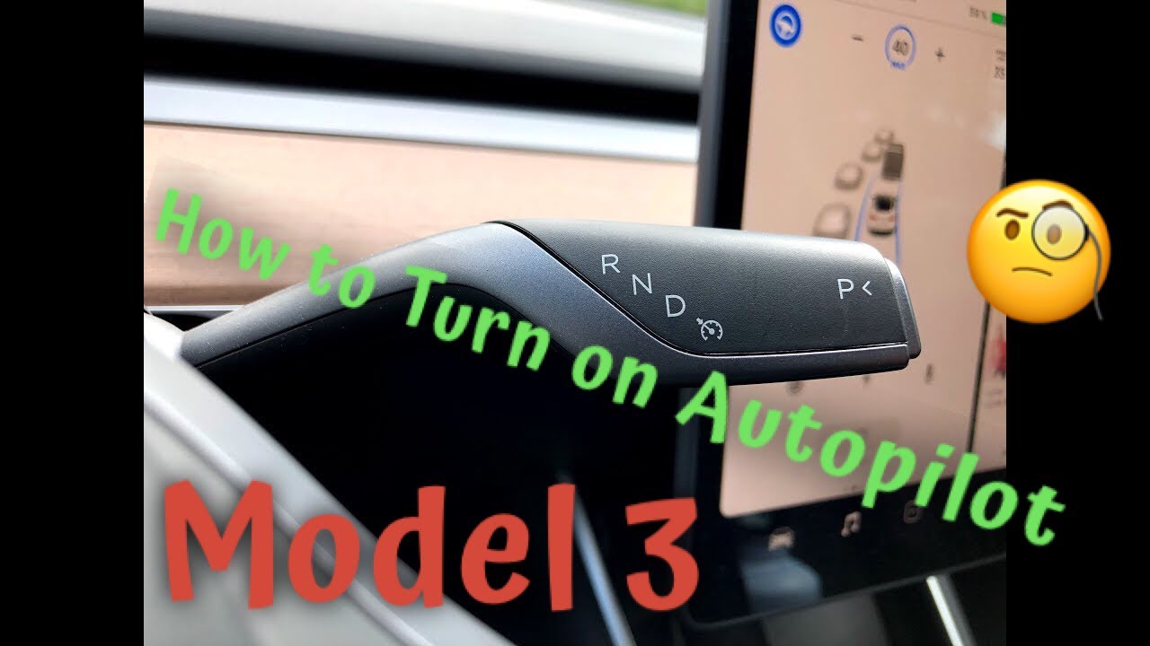 How To Turn on Autopilot In A Tesla Model 3 - YouTube