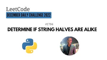 LeetCode - Determine if String Halves Are Alike | December daily challenge Problem | Python Solution
