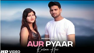 Aur Pyaar Karna Hai Full Song Neha K, Guru Randhawa , Love Story, Bhushan K, 7 Records