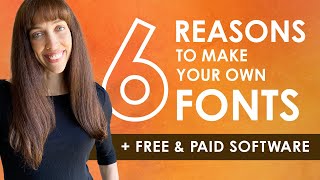 6 Reasons to Make Your Own Fonts + Paid and Free Font Software [Fontself, FontForge, Birdfont, etc]