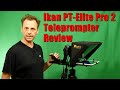 Ikan PT-Elite Pro 2 Teleprompter review