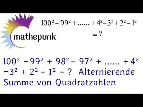 100² - 99² + 98² - 97² + .......+ 4² - 3² + 2² - 1² = ?  Alternierende Summe von Quadratzahlen