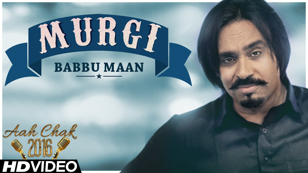 Babbu Maan   Murgi  Official Music Video  Aah Chak 2016  Latest Punjabi Song 2016