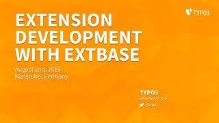 Extension Development with Extbase @ TYPO3 Developer Days 2019