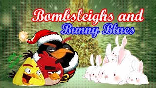 Angry Birds Fantastic Adventures - Bomb-sleighs and Bunny Blues