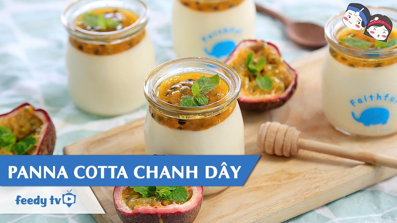 Hướng dẫn cách làm Panna Cotta chanh dây với #Feedy