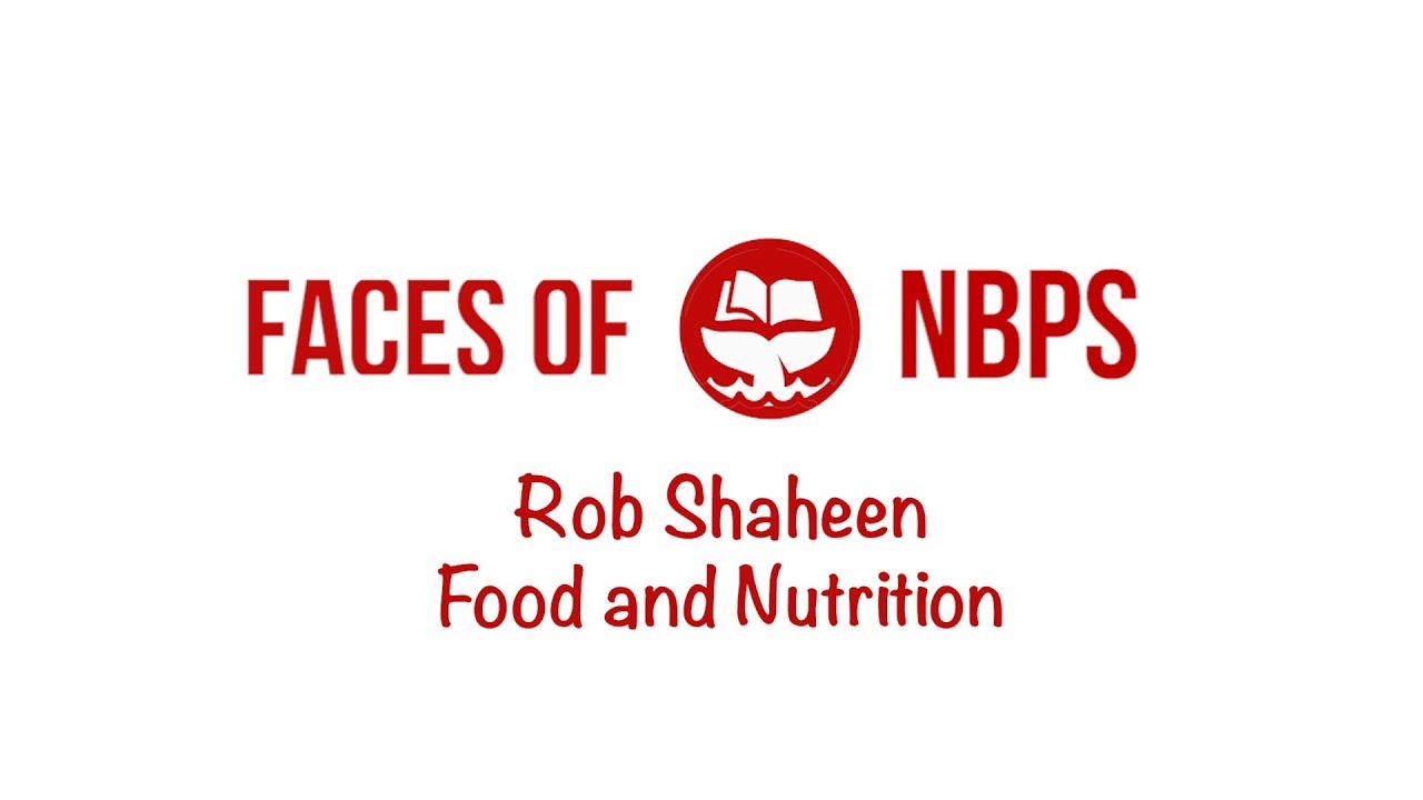 official secrets Faces of NBPS - Rob Shaheen, Food & Nutrition