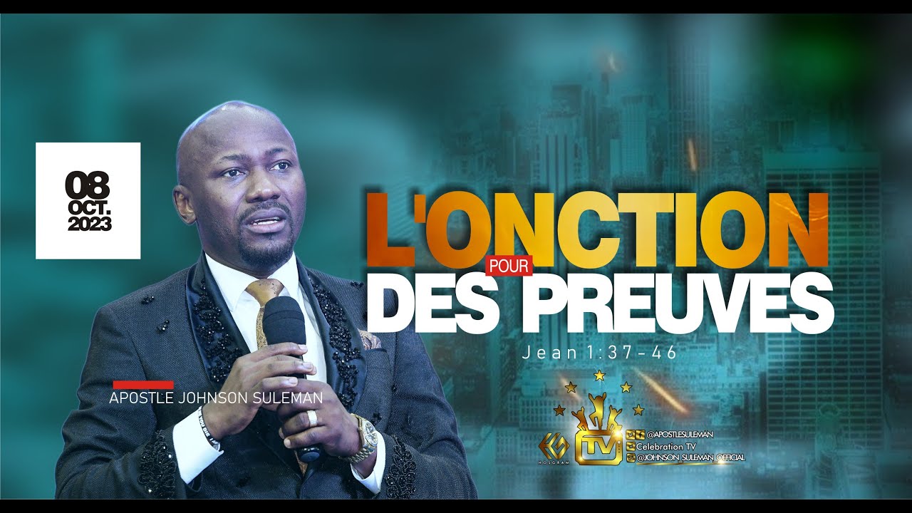 L' ONCTION POUR DES ÉVIDENCES ! (JOHN 1 : 37 - 46) //  Apôtre Johnson Suleman ||  SSE. O8 OCTOBER