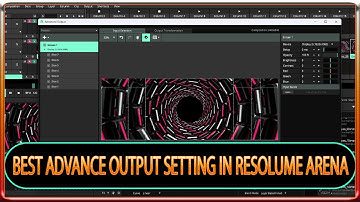 Best Advance Output Setting In Resolume Arena