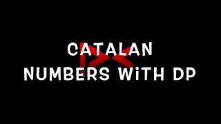 Celebrity Catalan Number with dp | Number of regular bracket sequence for n| Problem D Profile