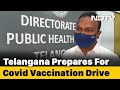 Telangana Prepares For Covid Vaccination Drive, Expects To Get 1.6 Crore Doses For The Vulnerable