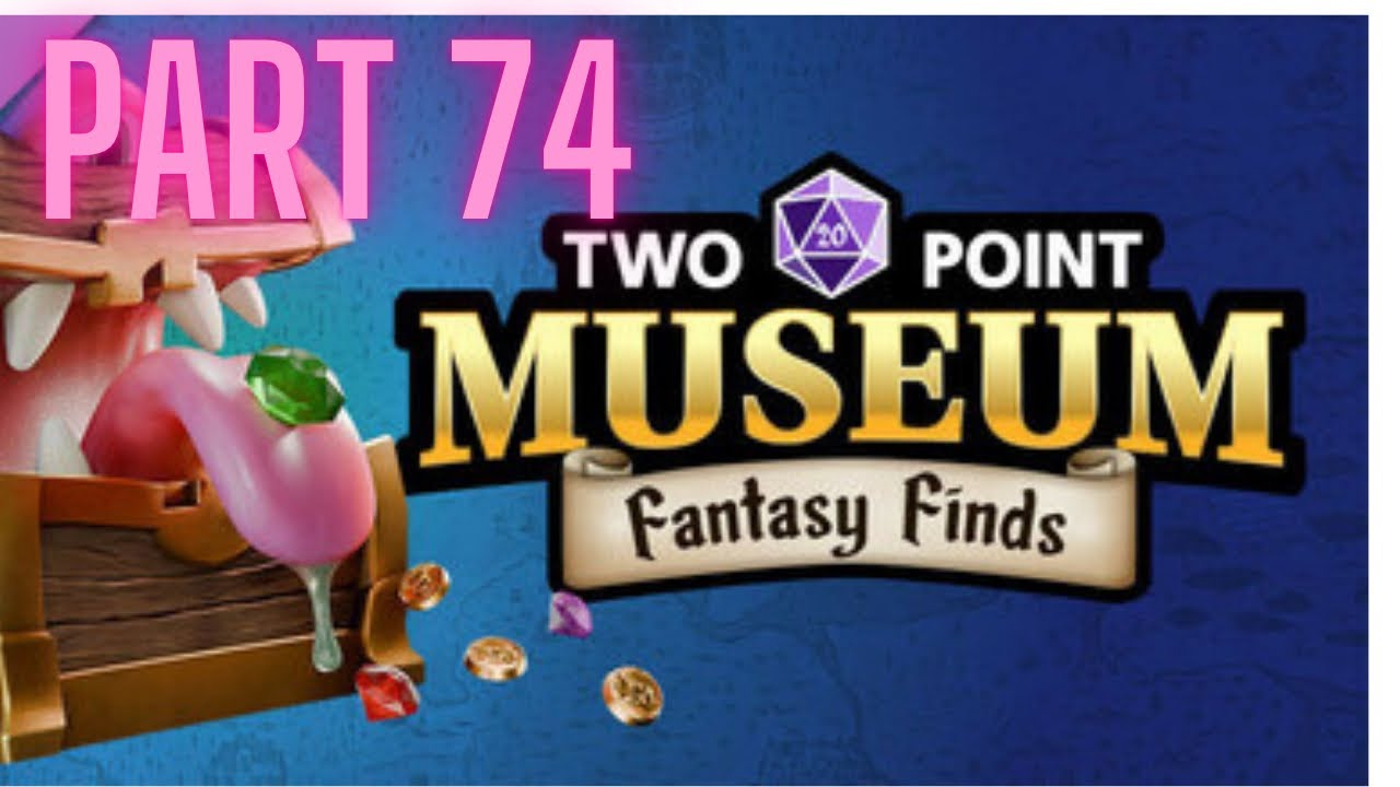Let’s Play Two Point Museum Part 74 - YouTube