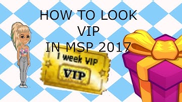 HOW TO LOOK VIP WITHOUT VIP IN MSP  2017!!!