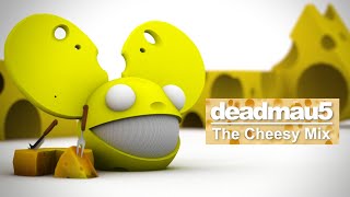 deadmau5 - The Cheesy Mix