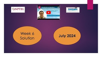 Week6  solution - Introduction to machine learning - IIT madras - B. Ravindran July 2024
