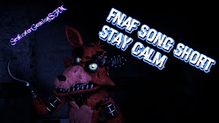 [FNaF SFM] Stay Calm Animation Short (Song by Griffinilla/Fandroid Music)