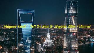 Playboi Carti - Fell In Luv ft. Bryson Tille /slowed