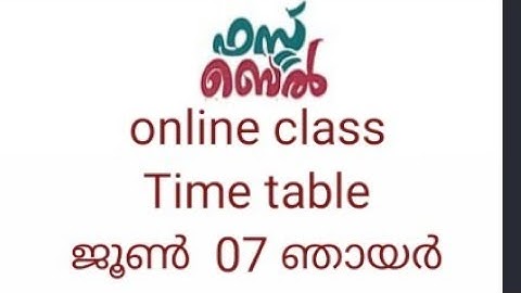 Online class time table 07/june (sunday )/first bell -victers channel
