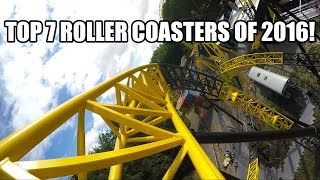 Top 7 New Roller Coasters of 2016! Front Seat On-Ride View!