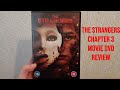 THE STRANGERS CHAPTER 3 MOVIE DVD REVIEW 