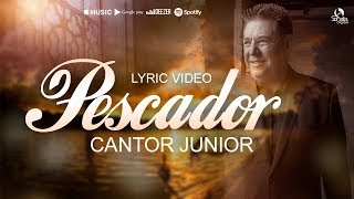 Lyric Videos  - PESCADOR - Cantor Junior chords