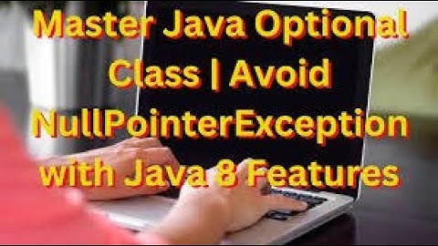 Java 8 Optional Mastery: Eliminate NullPointerException Like a Pro 🔥 | Tutorial Part 1