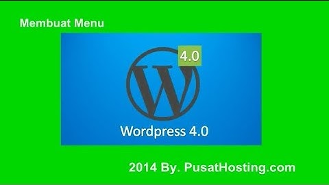Cara Menggunakan Menu Wordpress by PusatHosting