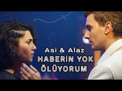 Asi & Alaz - Haberin Yok Ölüyorum (Yabani Dizi Müzikleri 15.Bölüm)