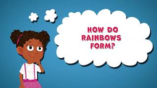 I Wonder How Do Rainbows Form Rainbow Facts For Kids