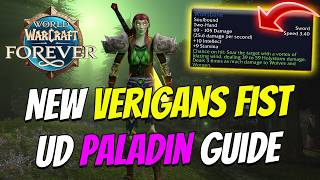 WoW Forever: Get this NEW Verigans Fist NOW! Best Leveling Weapon for Undead Paladin!