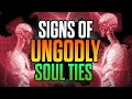 Signs of Ungodly Soul Ties