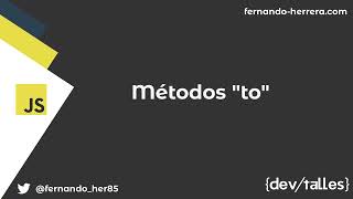 [S14/L05] JavaScript Moderno - Métodos to