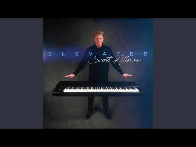 Scott Allman - Elevated