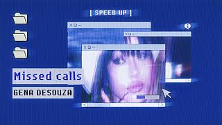 [ Speed Up ] missed calls - GENA DESOUZA .•♬✧