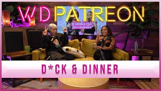 D*ck & Dinner | Patreon Exclusive | Whoreible Decisions w/ Mandii B & Weezy