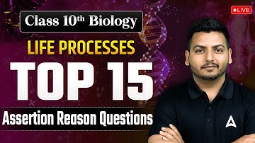 Assertion Reason Questions -Life Processes | Class 10 Biology Chapter 1 | Biology by Raghvendra Sir