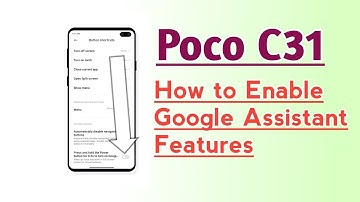 Poco C31 How to Enable Google Assistant features