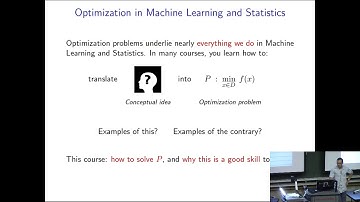 Lecture 01 Optimization in Machine Learning and Statistics.mp4